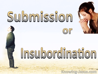 Submission OR Insubordination